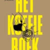 Het Koffieboek -Koffie- en theewinkel 9789401486897